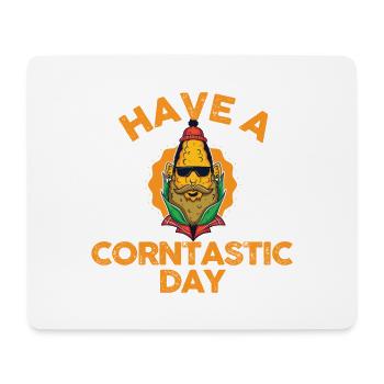Have a corntastic day - Mouse Pad (horizontal) - white - Front