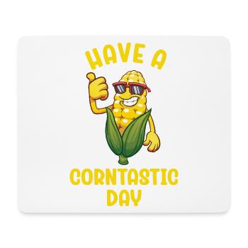 Have a corntastic day - Mouse Pad (horizontal) - white - Front