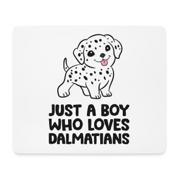 Dalmatian Dog Just a Boy Who Loves Dalmatians - Mouse Pad (horizontal) - white - Front