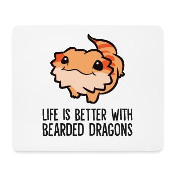 Bearded Dragon Pet Life Is Better With Bearded - Mouse Pad (horizontal) - white - Front
