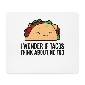 Ich frage mich, ob Tacos auch an mich denken - Mousepad (Querformat) - Weiß - Vorne