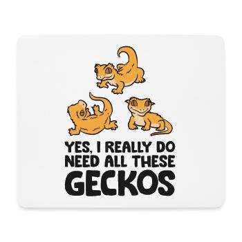 Ja, ich brauche wirklich all diese Haubengeckos - Mousepad (Querformat) - Weiß - Vorne