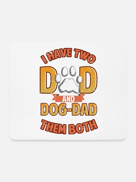I Have Two Titles Dad and Dog Dad  - Mouse Pad (horizontal) - white