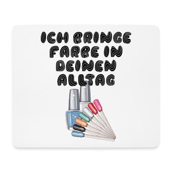 Ich Bringe Farbe In Deinen Alltag Nageldesignerin - Mousepad (Querformat) - Weiß - Vorne