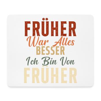 Everything was better in the past, I'm a pensioner from the past - Mouse Pad (horizontal) - white - Front