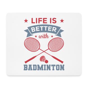 Das Leben ist besser mit Badminton - Mousepad (Querformat) - Weiß - Vorne