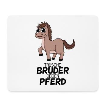 Tausche Bruder gegen Pferd - Mousepad (Querformat) - Weiß - Vorne