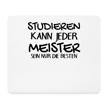 Studieren Meister Spruch - Mousepad (Querformat) - Weiß - Vorne