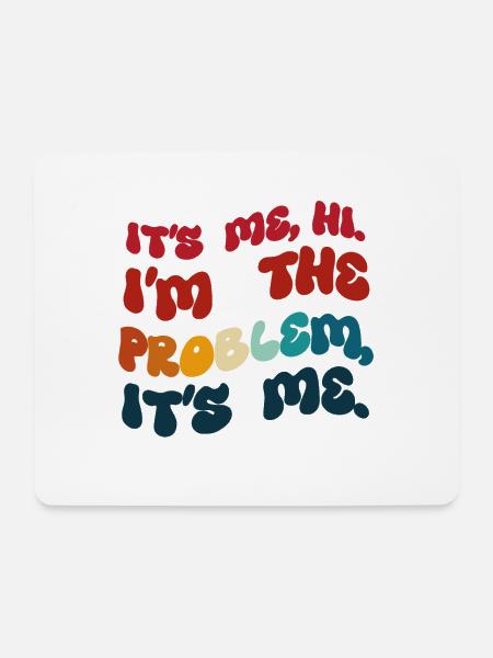 Humor gefärbt. Ich bin es. Hallo, ich bin das Problem. - Mousepad (Querformat) - Weiß