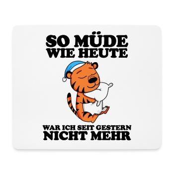 Müde Spruch lustig Schlafen Ausschlafen Faul - Mousepad (Querformat) - Weiß - Vorne