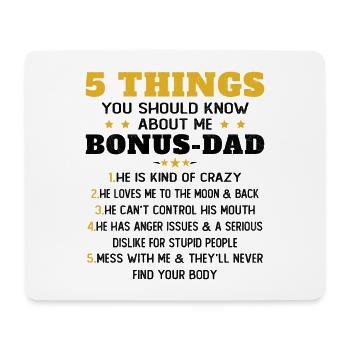 5 Things to Know About My Dad Bonus Humor - Mouse Pad (horizontal) - white - Front