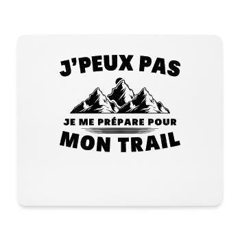 Je Peux Pas Je Me Prépare pour Mon Trail Humour - Tapis de souris (format paysage) - blanc - Devant