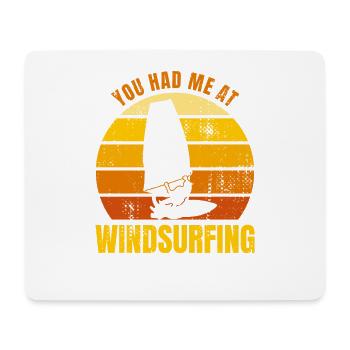 You Had Me At Windsurfing - Mouse Pad (horizontal) - white - Front