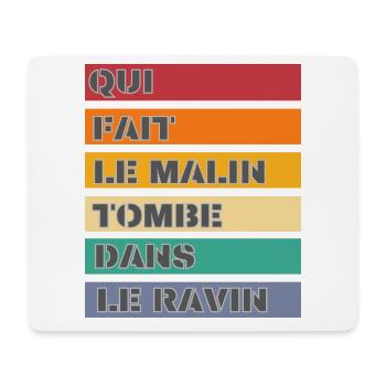 Qui fait le malin tombe dans le ravin - Dicton FR - Tapis de souris (format paysage) - blanc - Devant
