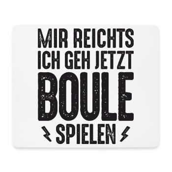 Mir reichts ich geh jetzt Boule spielen Petanque - Mousepad (Querformat) - Weiß - Vorne