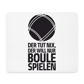 Der tut nix der will nur Boule spielen Petanque - Mousepad (Querformat) - Weiß - Vorne