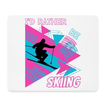 I'd Rather Ski - Ski Winter Sports Skier - Mouse Pad (horizontal) - white - Front