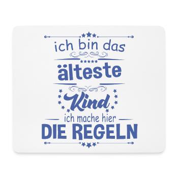 Ich bin das älteste Kind ich mache hier die Regeln - Mousepad (Querformat) - Weiß - Vorne