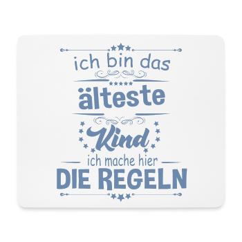 Ich bin das älteste Kind ich mache hier die Regeln - Mousepad (Querformat) - Weiß - Vorne