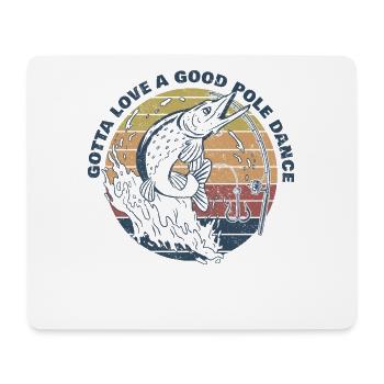 Angeln Angler Humor Gotta Love A Good Pole Dance - Mousepad (Querformat) - Weiß - Vorne
