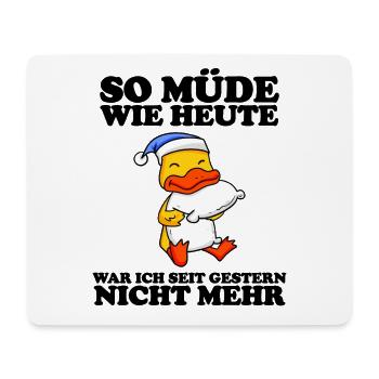 Ausschlafen Müde Spruch lustig Schlafen - Ente - Mousepad (Querformat) - Weiß - Vorne