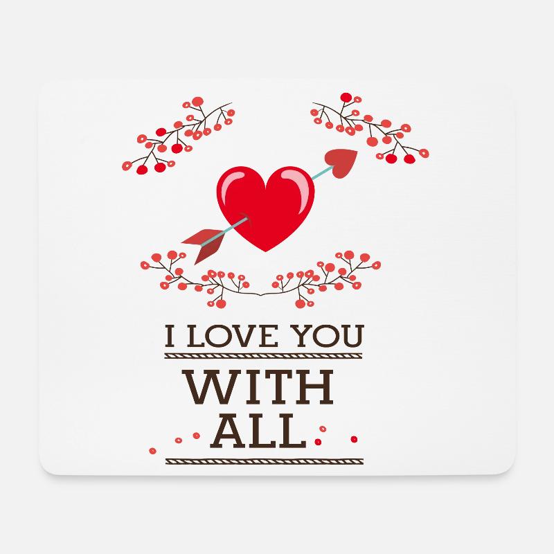 Valentine, i love you with all - Mousepad (Querformat) - Weiß