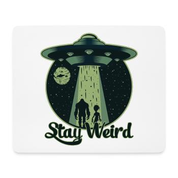 Stay Weird - UFO, Alien - Mouse Pad (horizontal) - white - Front
