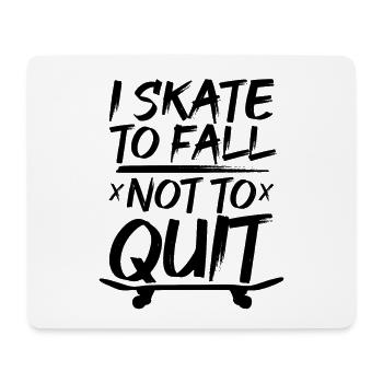 Motivational Skateboarder Saying - Mouse Pad (horizontal) - white - Front