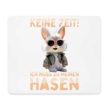 Hase Kaninchen Bunny Ich Muss Zu Meinen Hasen - Mousepad (Querformat) - Weiß - Vorne
