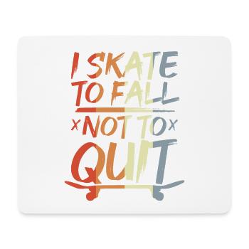 Skate um zu fallen nicht um aufzuhören - Mousepad (Querformat) - Weiß - Vorne