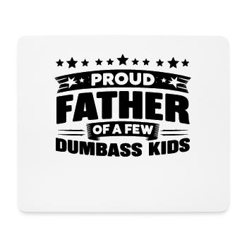 Papa Väter Fun Proud Father Of A Few Dumbass Kids - Mouse Pad (horizontal) - white - Front