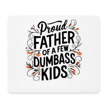 Papa Fun Gift Idea Father Of A Few Dumbass Kids - Mouse Pad (horizontal) - white - Front