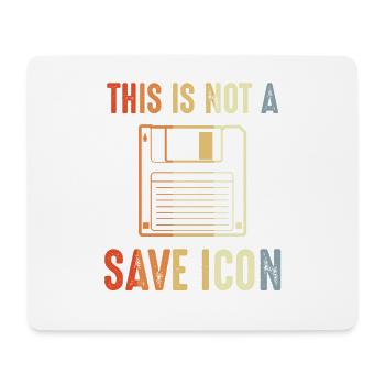 This is not a save icon - Mouse Pad (horizontal) - white - Front
