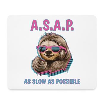 Chill Sloth A.S.A.P. As Slow As Possible Funny - Mouse Pad (horizontal) - white - Front