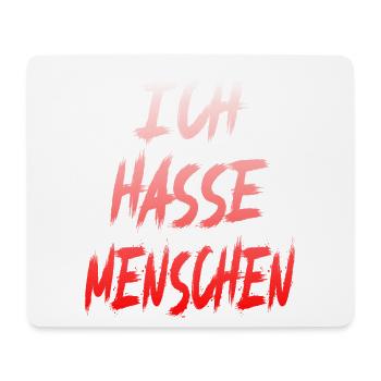 Ich Hasse Menschen Lustiges Deutsches Zitat Grafik - Mousepad (Querformat) - Weiß - Vorne