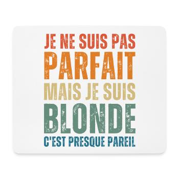I'm not perfect but blonde - Mouse Pad (horizontal) - white - Front