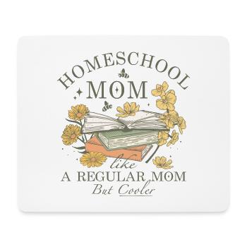 Homeschool mom like a regular mom but cooler - Mouse Pad (horizontal) - white - Front