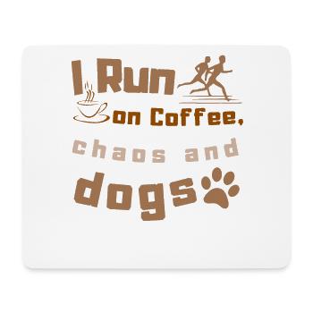 Run on Coffee and Chaos T-Shirt - Mouse Pad (horizontal) - white - Front