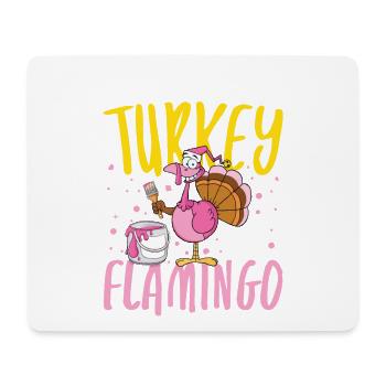 I don t see any turkey i m flamingo - Mousepad (Querformat) - Weiß - Vorne