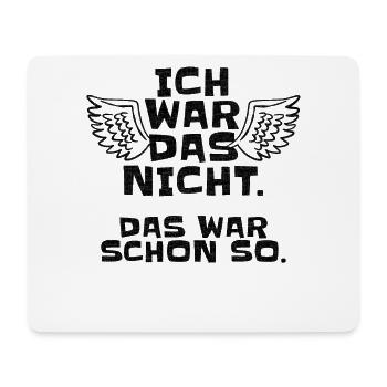 Ich Wars Nicht Das War Schon So Ironie Sarkasmus - Mousepad (Querformat) - Weiß - Vorne