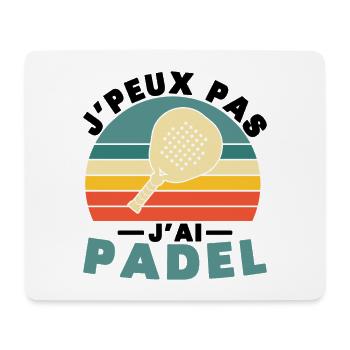 I can't I have padel - Mouse Pad (horizontal) - white - Front