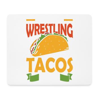 if you said wrestling and tacos i m in - Mousepad (Querformat) - Weiß - Vorne