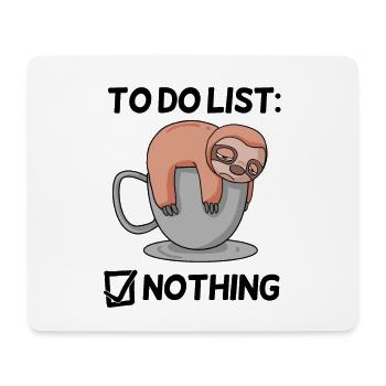 Funny Saying - Funny Sayings - with Sloth - Mouse Pad (horizontal) - white - Front
