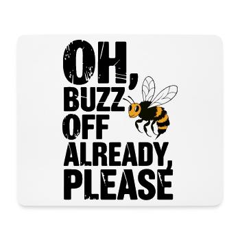 Buzz Off Funny Bee Sarcastic Quote - Mouse Pad (horizontal) - white - Front