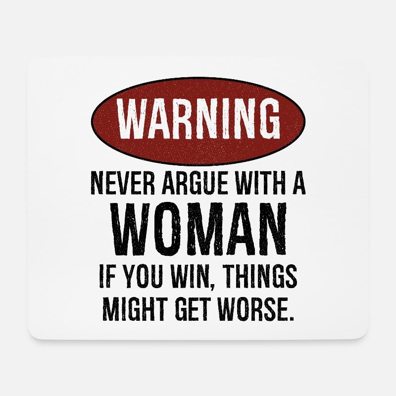 warning never argue with a woman - Mousepad (Querformat) - Weiß