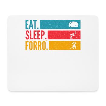 Eat Sleep Forró Repeat - Mouse Pad (horizontal) - white - Front