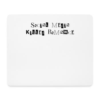 SOCIAL MEDIA KILLED ROMANCE - Mousepad (Querformat) - Weiß - Vorne
