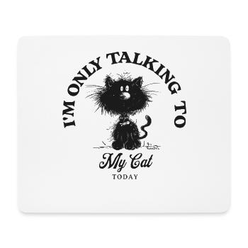 Je ne parle qu’à mon chat chat en disant chats - Tapis de souris (format paysage) - blanc - Devant