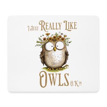 Eule mit Spruch I Really Like Owls - Mousepad (Querformat) - Weiß - Vorne