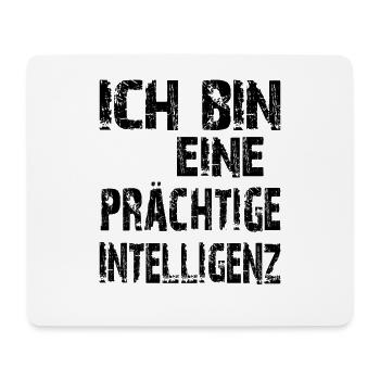 KI Spruch Ich bin eine prächtige Intelligenz - Mousepad (Querformat) - Weiß - Vorne
